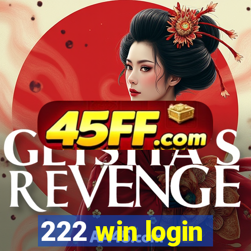 222 win login
